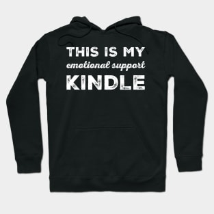 This is my emotional support kindle Hoodie